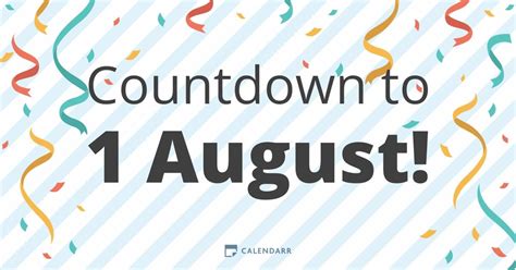 how many weeks until august 1|august 1 countdown.